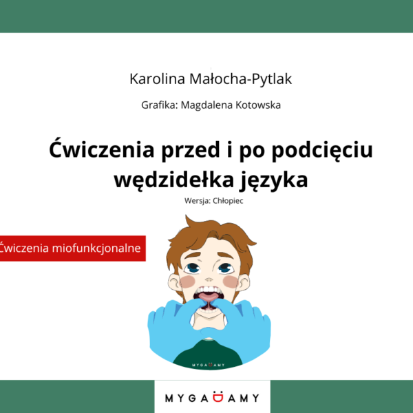 Ćwiczenia przed i po podcięciu wędzidełka języka - Chłopiec (PDF)