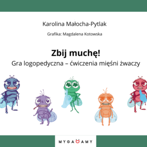 Zbij muchę! Gra logopedyczna – ćwiczenia mięśni żwaczy (PDF)